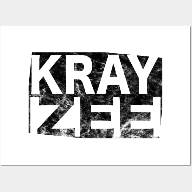 KRAY ZEE 3 Wall Art by LahayCreative2017